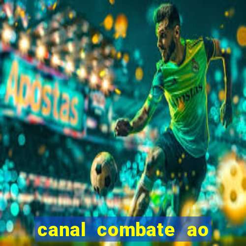 canal combate ao vivo multicanais